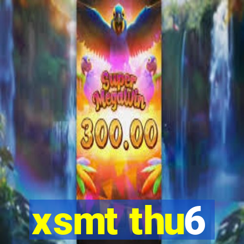 xsmt thu6