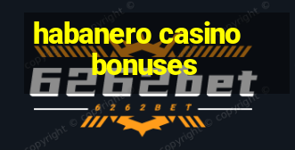 habanero casino bonuses