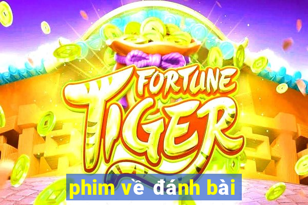 phim về đánh bài