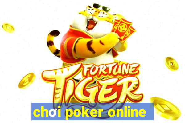 chơi poker online