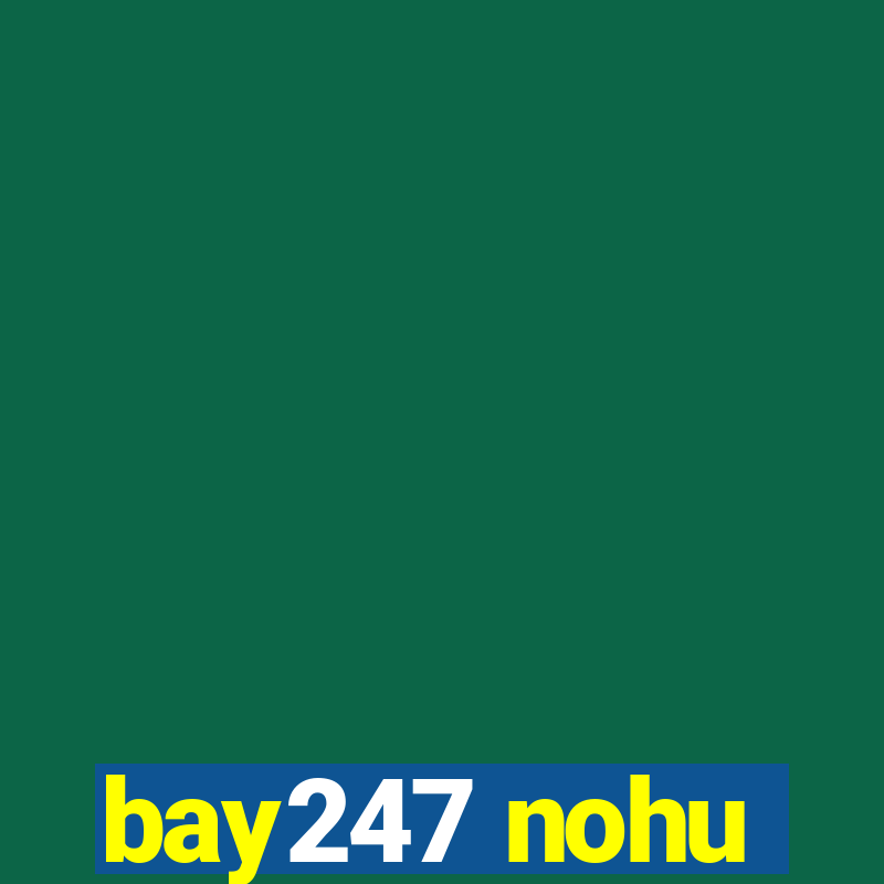 bay247 nohu