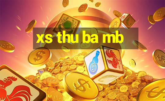 xs thu ba mb