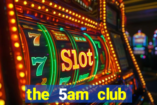 the 5am club online download