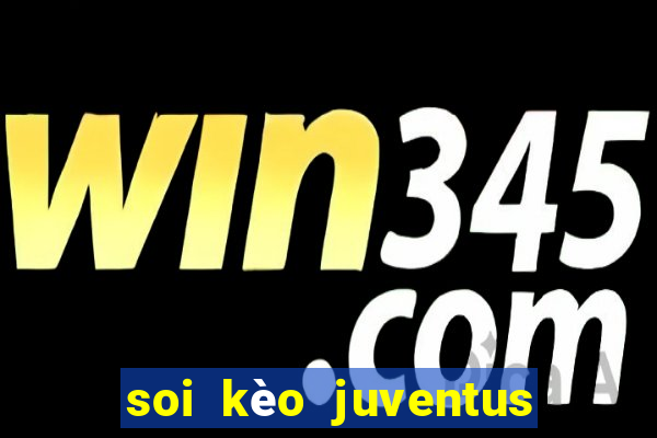 soi kèo juventus vs udinese