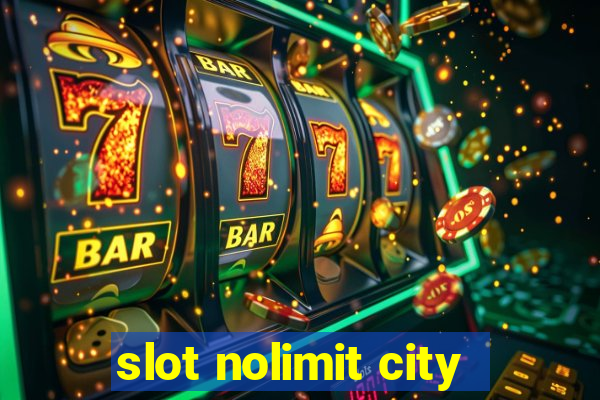 slot nolimit city