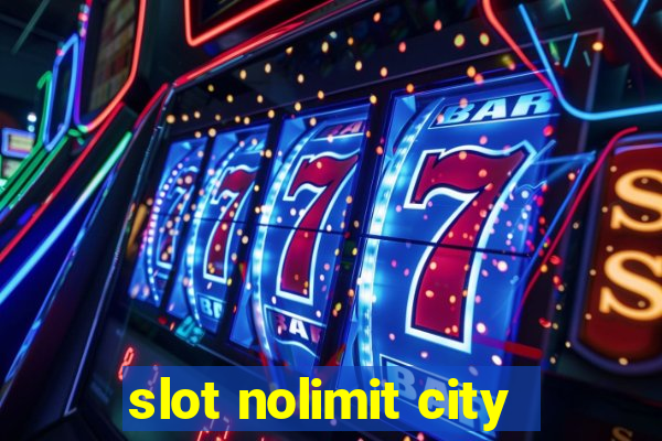 slot nolimit city