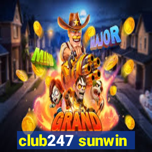 club247 sunwin