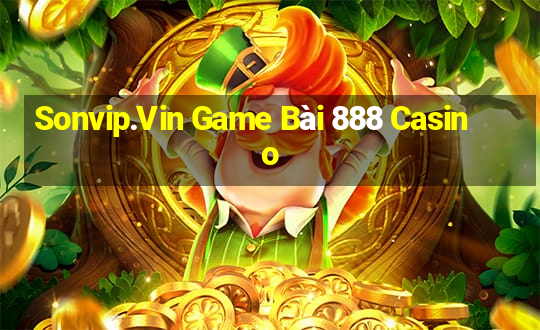 Sonvip.Vin Game Bài 888 Casino