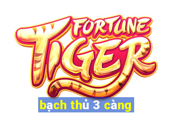 bạch thủ 3 càng