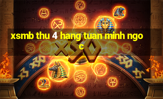 xsmb thu 4 hang tuan minh ngoc