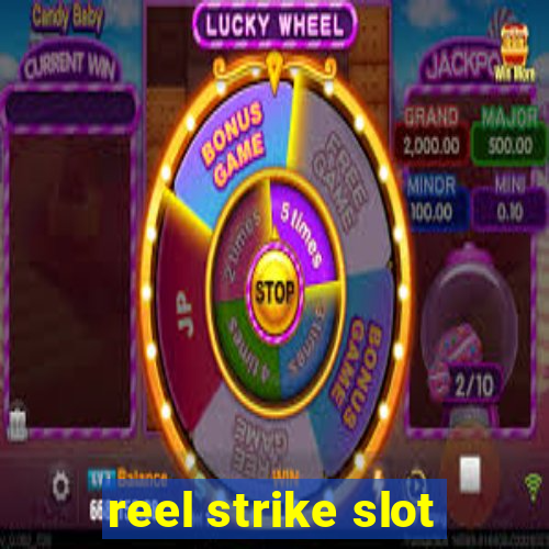 reel strike slot