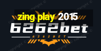 zing play 2015