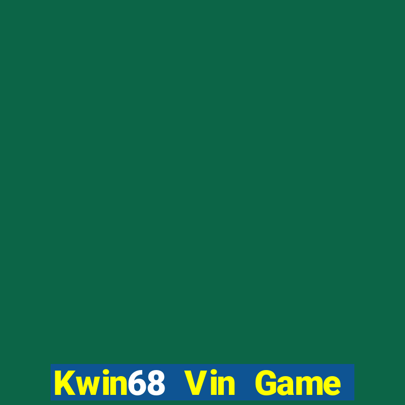 Kwin68 Vin Game Bài Xanh 9