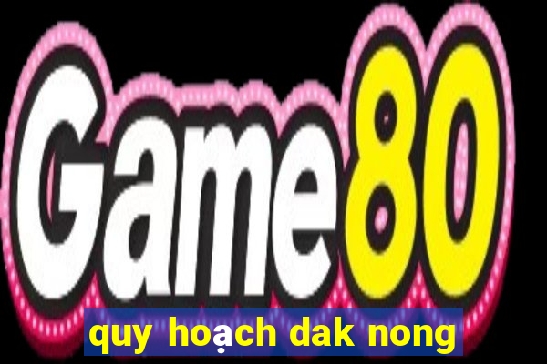 quy hoạch dak nong