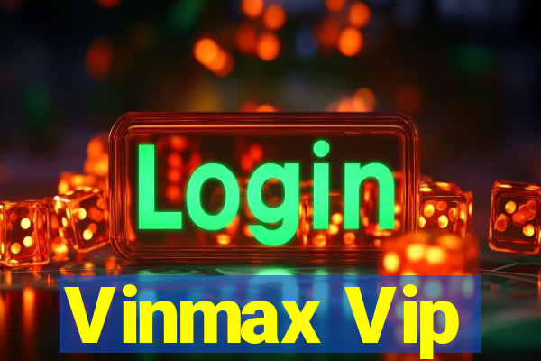 Vinmax Vip