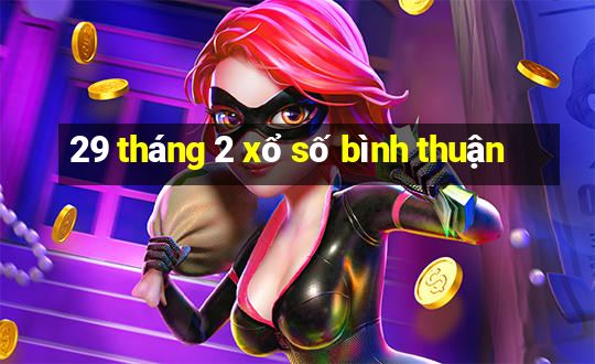 29 tháng 2 xổ số bình thuận