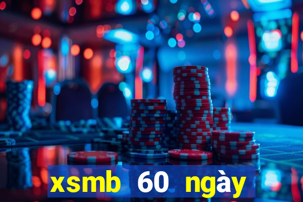 xsmb 60 ngày gần đây