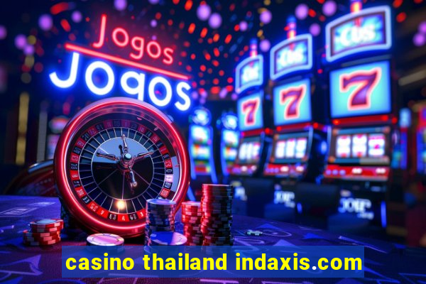 casino thailand indaxis.com