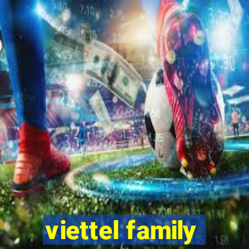 viettel family