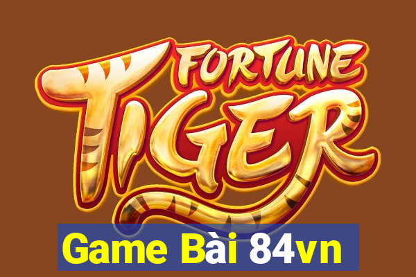 Game Bài 84vn