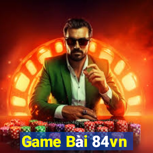 Game Bài 84vn