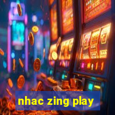 nhac zing play