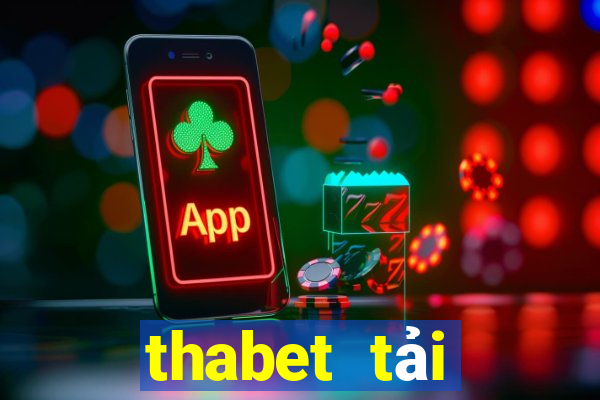 thabet tải xuống app