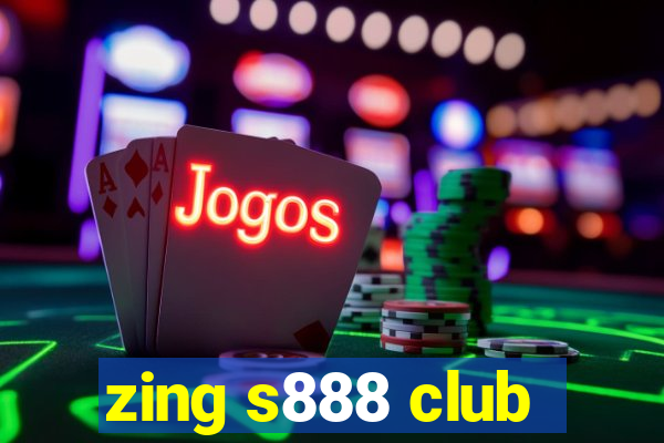 zing s888 club