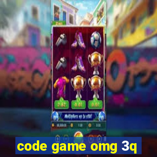 code game omg 3q