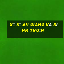 xổ số an giang và bình thuận