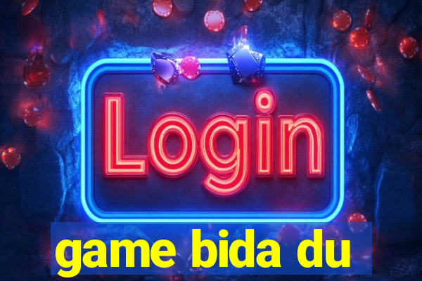 game bida du