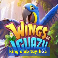 king club tuy hòa