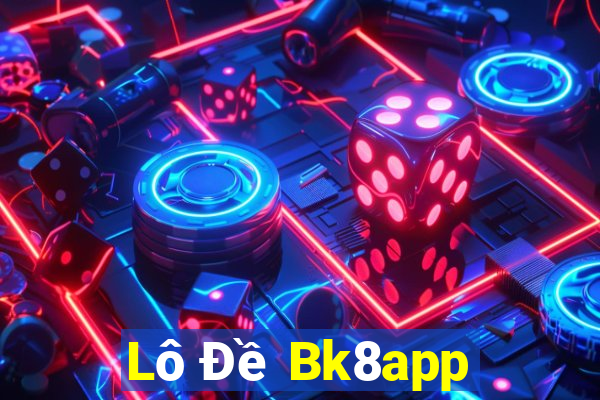 Lô Đề Bk8app