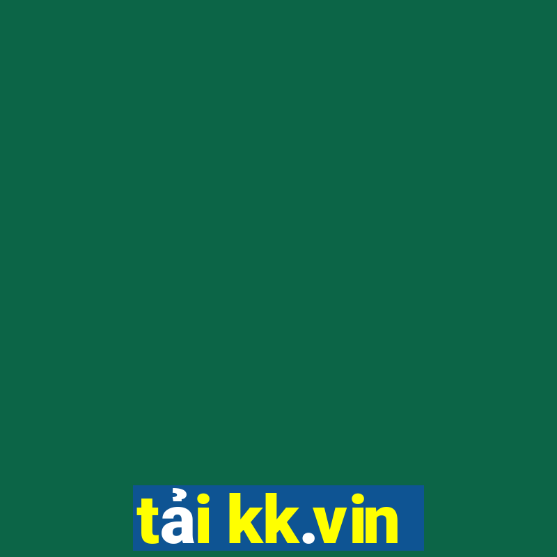 tải kk.vin