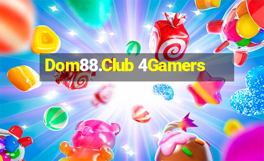 Dom88.Club 4Gamers