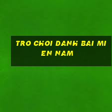 tro choi danh bai mien nam