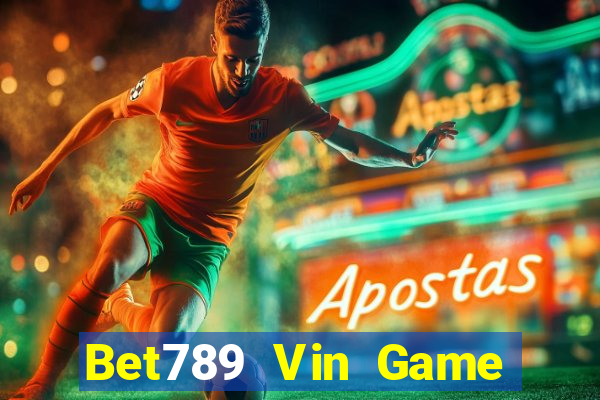 Bet789 Vin Game Bài Phái Mạnh