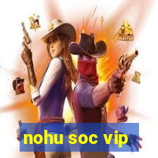 nohu soc vip