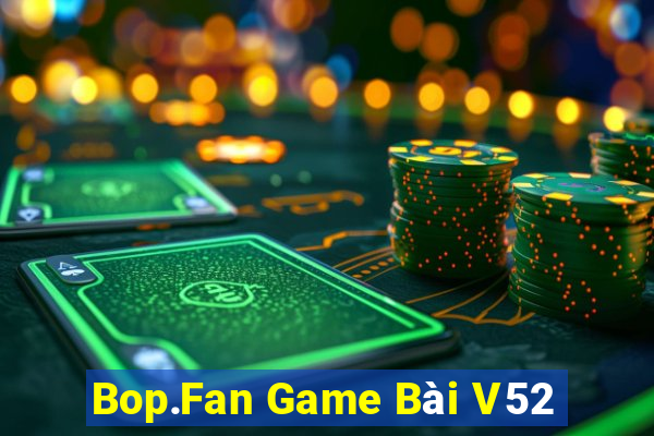 Bop.Fan Game Bài V52