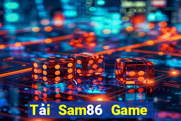 Tải Sam86 Game Bài Offline