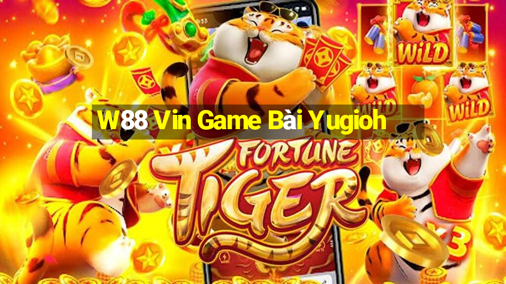 W88 Vin Game Bài Yugioh