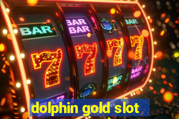 dolphin gold slot