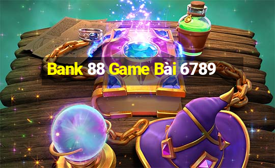 Bank 88 Game Bài 6789