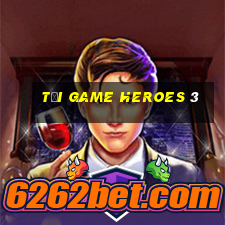 tải game heroes 3