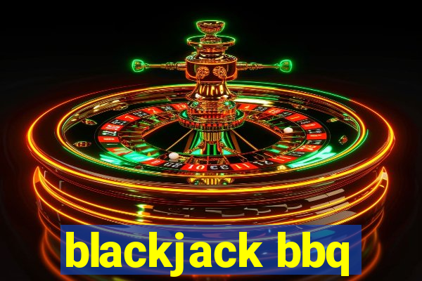 blackjack bbq