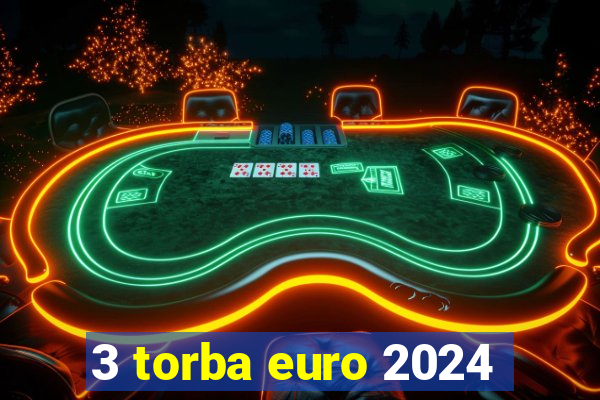 3 torba euro 2024