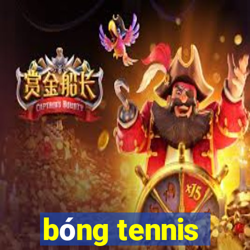 bóng tennis