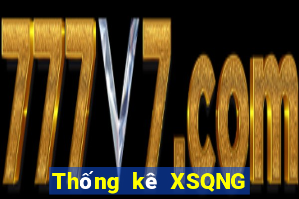 Thống kê XSQNG ngày 28