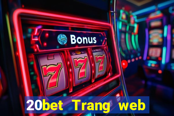 20bet Trang web Cai Jiu