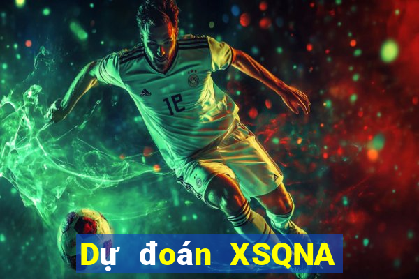 Dự đoán XSQNA ngày 4